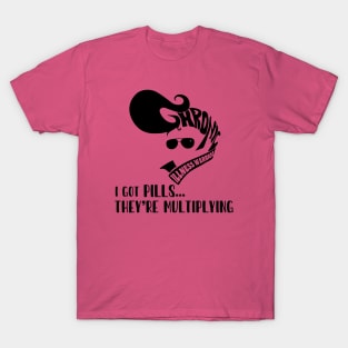 Spoonie Species: "I got pills..." T-Shirt